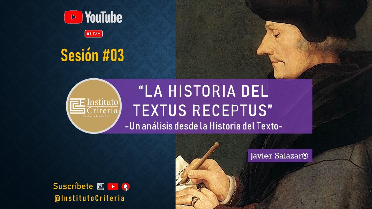 Sesión #3. La Historia del Textus Receptus.  | IESCRITERIA