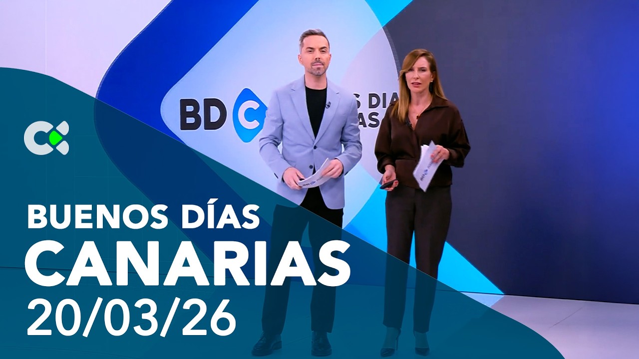 Buenos días Canarias | 20/03/26