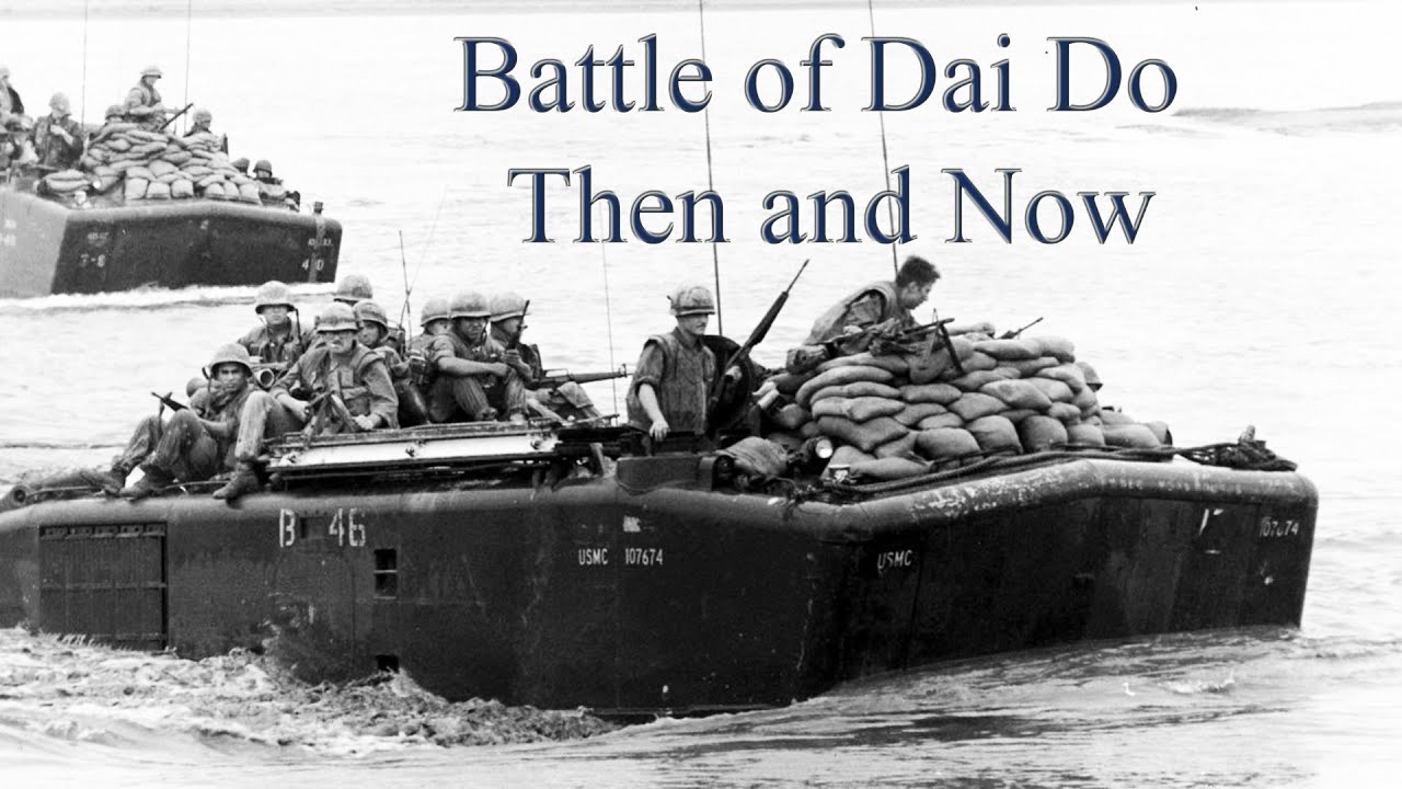 Battle of Dai Do Vietnam Then and Now