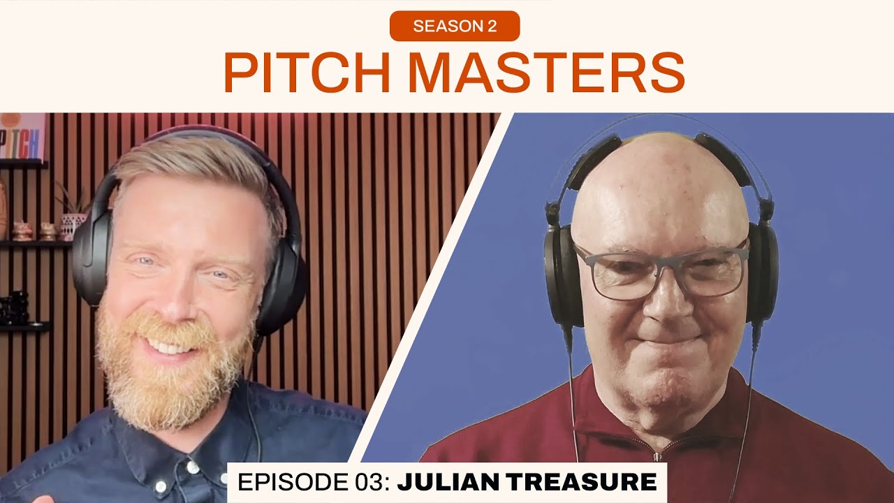 PITCH MASTERS S2E03 FULL VIDEO: Julian Treasure, Listening Expert and TED Talk Legend