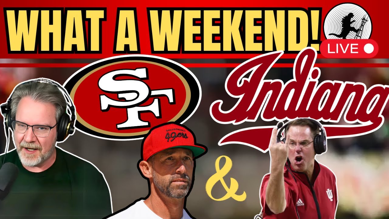 Football Weekend For The Ages! 49ers, Hoosiers, Bears & Flag Football!