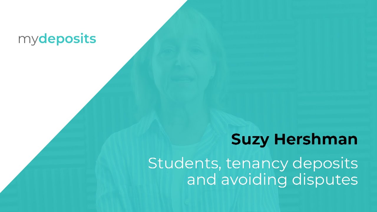 Students, tenancy deposits and avoiding disputes | Suzy Hershman, mydeposits
