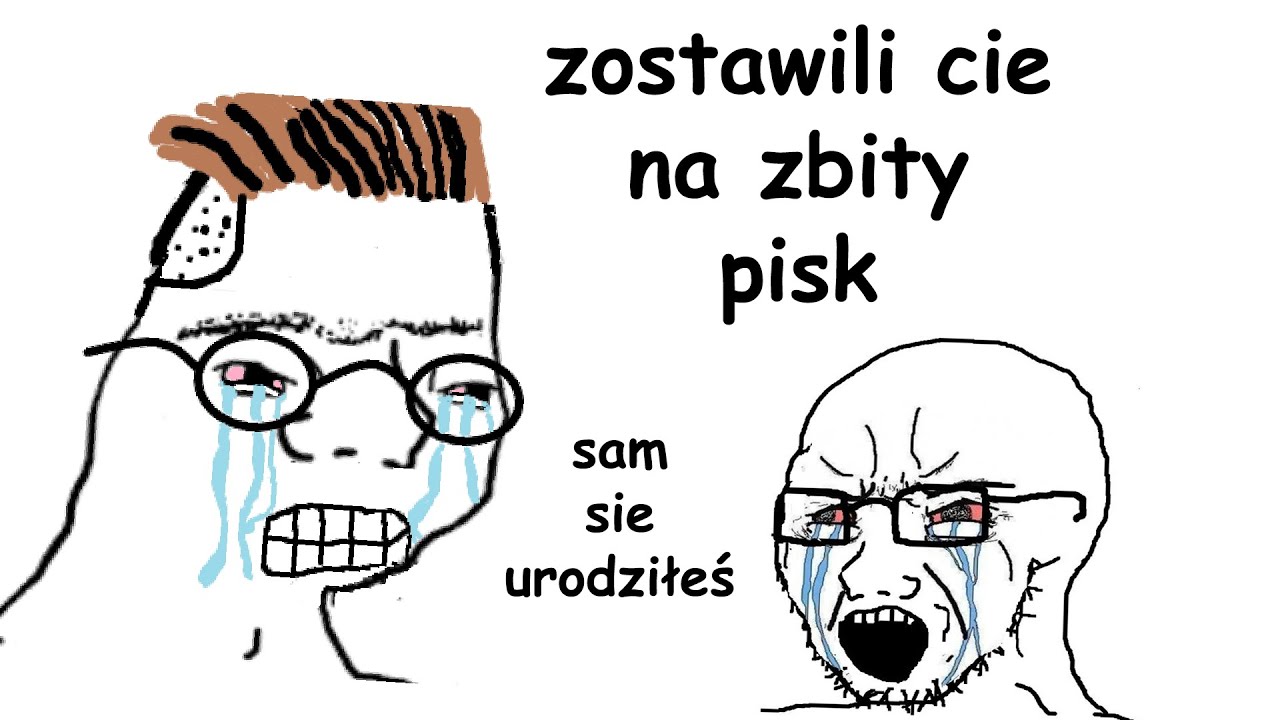 ciebie zostawili na zbity pisk