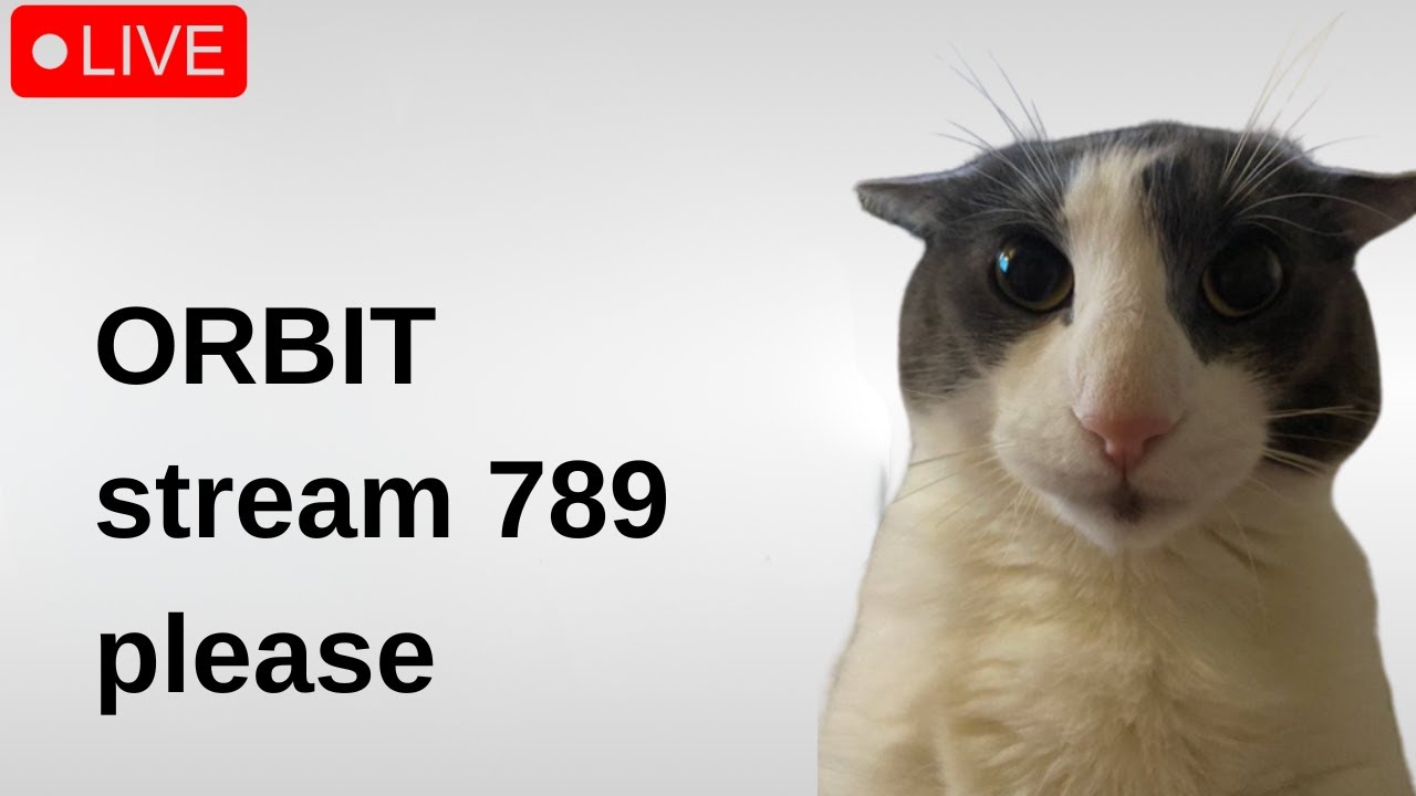 🔴ORBIT 72% // 23-78 // 🔴 GO AT 29% 🔴 STREAM 789