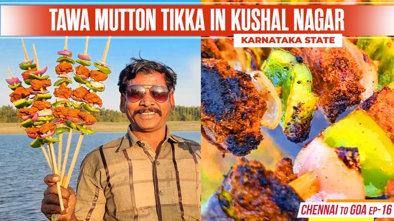 Tawa MUTTON TIKKA IN KUSHAL NAGAR (KARNATAKA STATE) | தவா மட்டன் டிக்கா | CHE TO GOA TOUR EPISODE-16