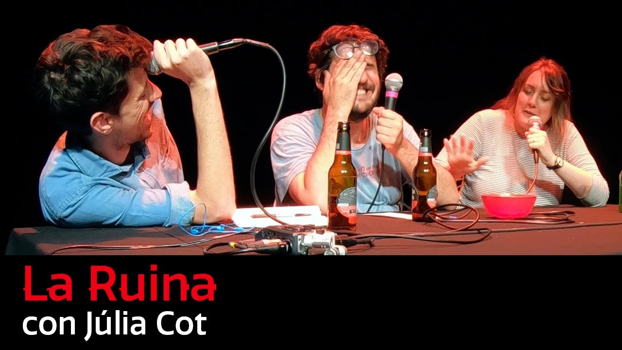 87. La Ruina (con Júlia Cot)