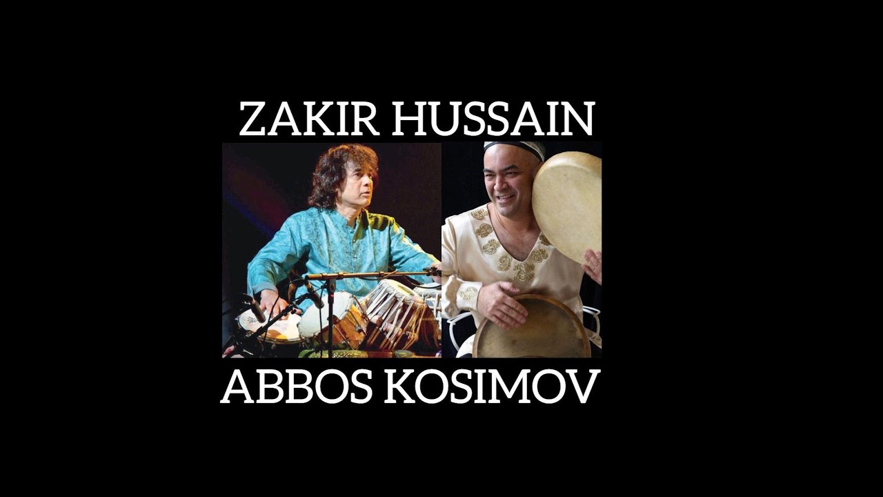ZAKIR HUSSAIN AND ABBOS KOSIMOV | АББОС КОСИМОВ |  TABLA | DOIRA | DARBUKA | DRUM SOLO | FRAME DRUM