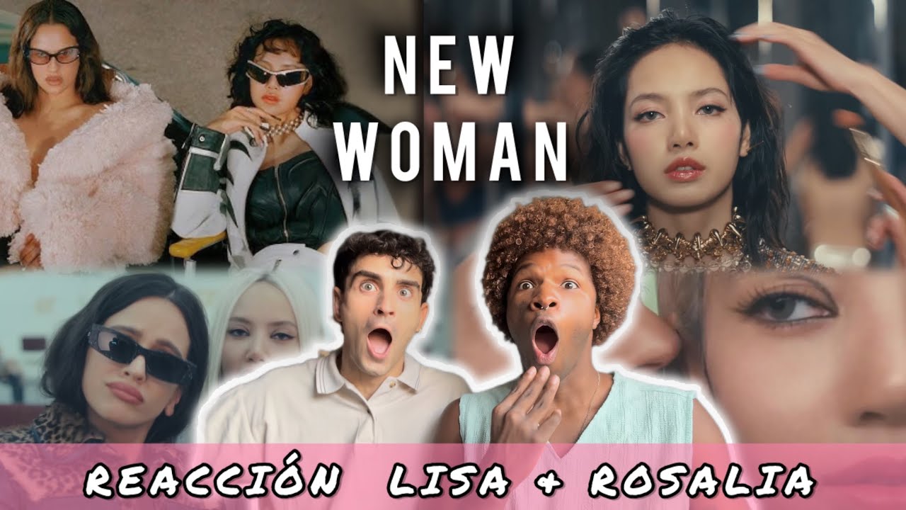 LISA, IDOL INTERNACIONAL FEAT ROSALÍA - NEW WOMAN (REACCIÓN)