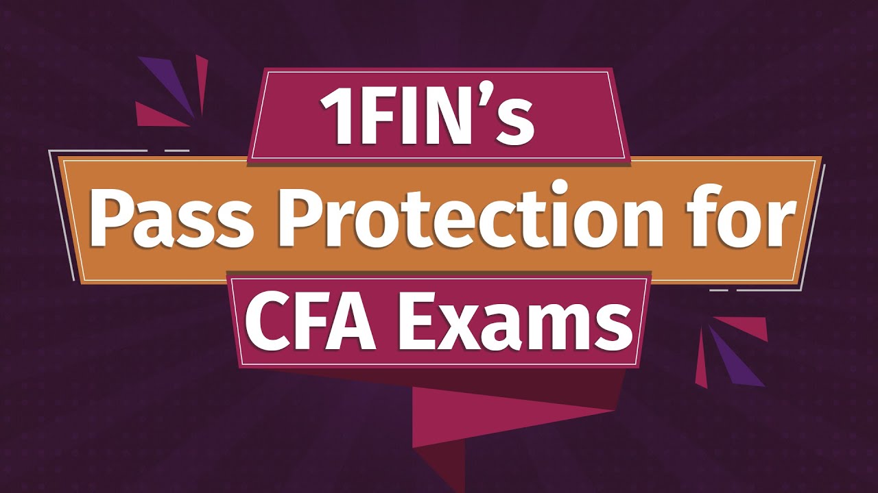 1FIN's Pass Protection for CFA Exams | Kickstart your CFA Journey with 1FIN | Enroll for 1FIN