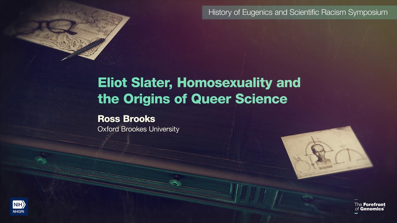 Eliot Slater, Homosexuality and the Origins of 