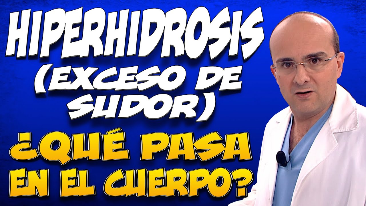 EXCESO DE SUDOR o HIPERHIDROSIS - &iquest;Qu&eacute; pasa dentro del cuerpo de las personas que lo padecen?