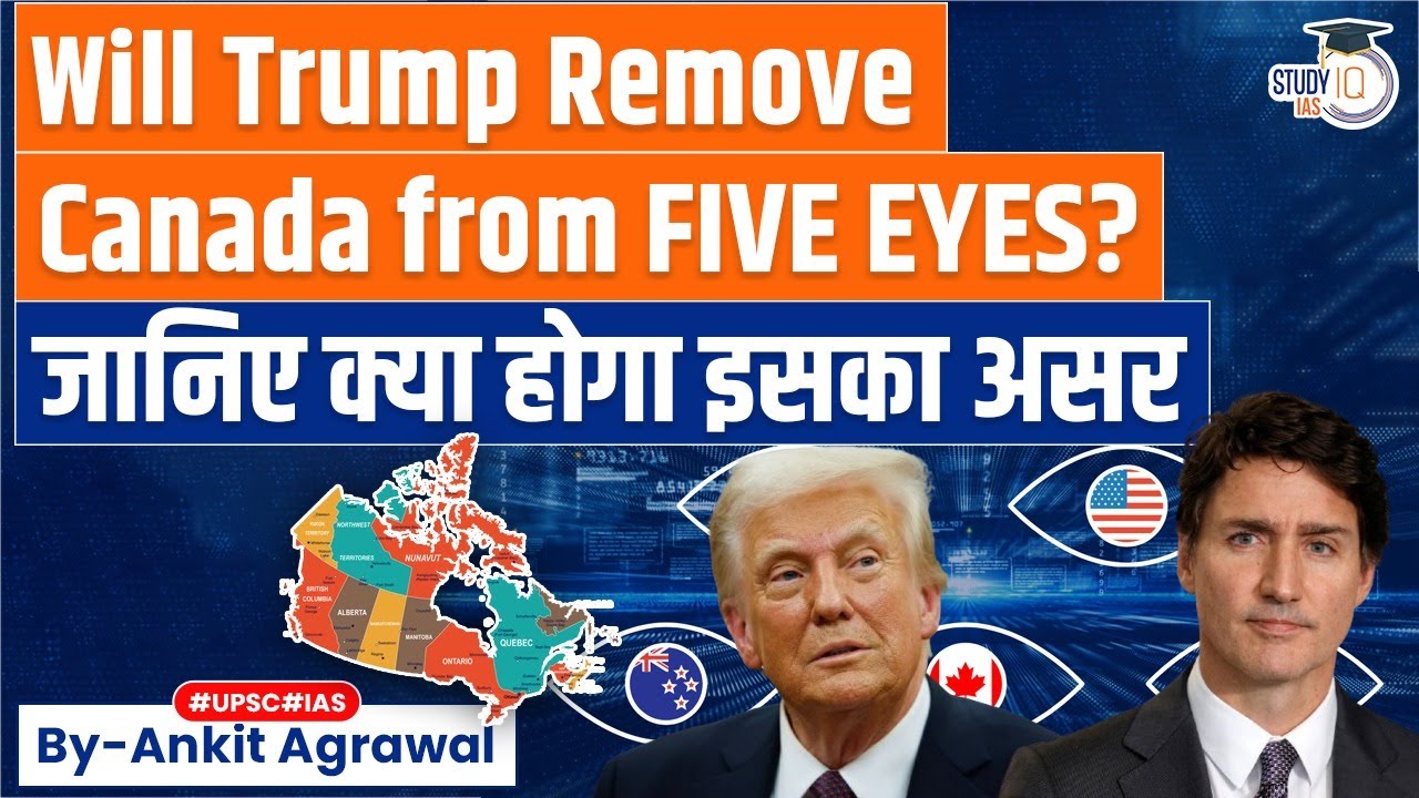 US wants Canada out of Five Eyes alliance | What will be the Impact? | Explained by Ankit Agrawal
