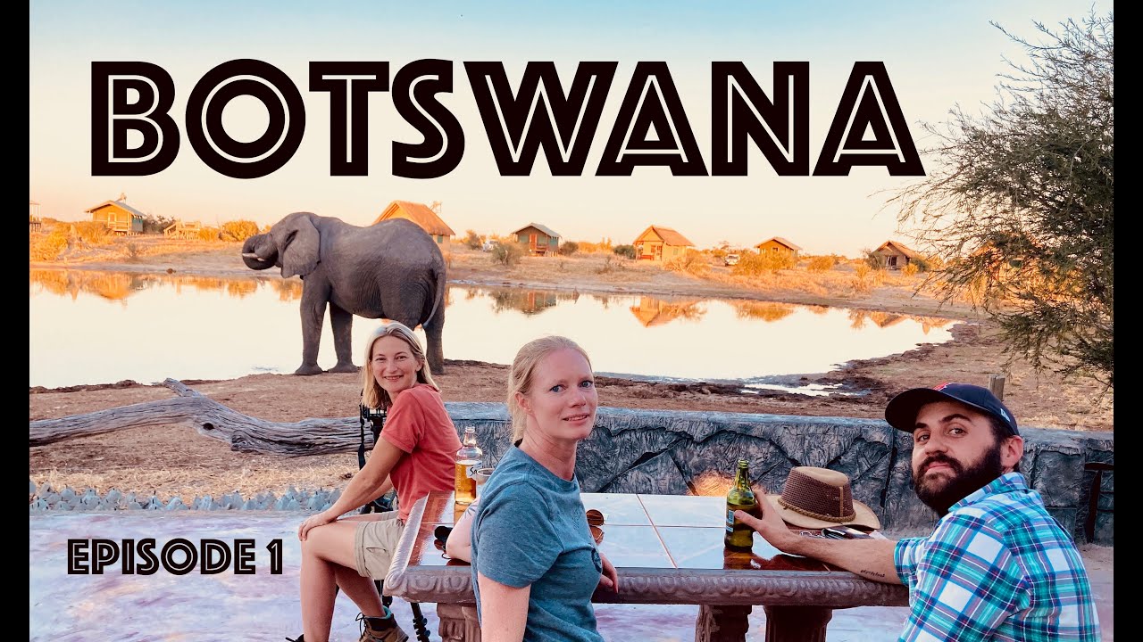 Botswana - Elephant Sands Lodge, EP 1. Cape to Elephant Sands.