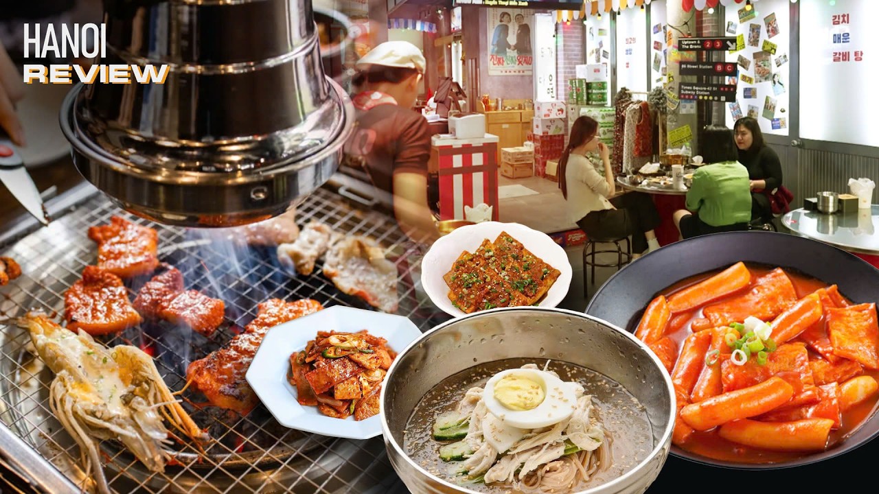 Bê cả ẩm thực Seoul về giữa lòng Hà Nội | Hanoi Review