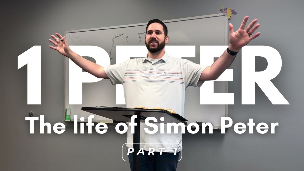 The Life of Simon Peter, Part 1 (1 Peter – Lesson 1)