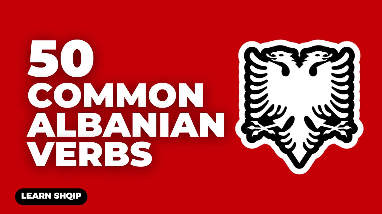 50 COMMON ALBANIAN VERBS