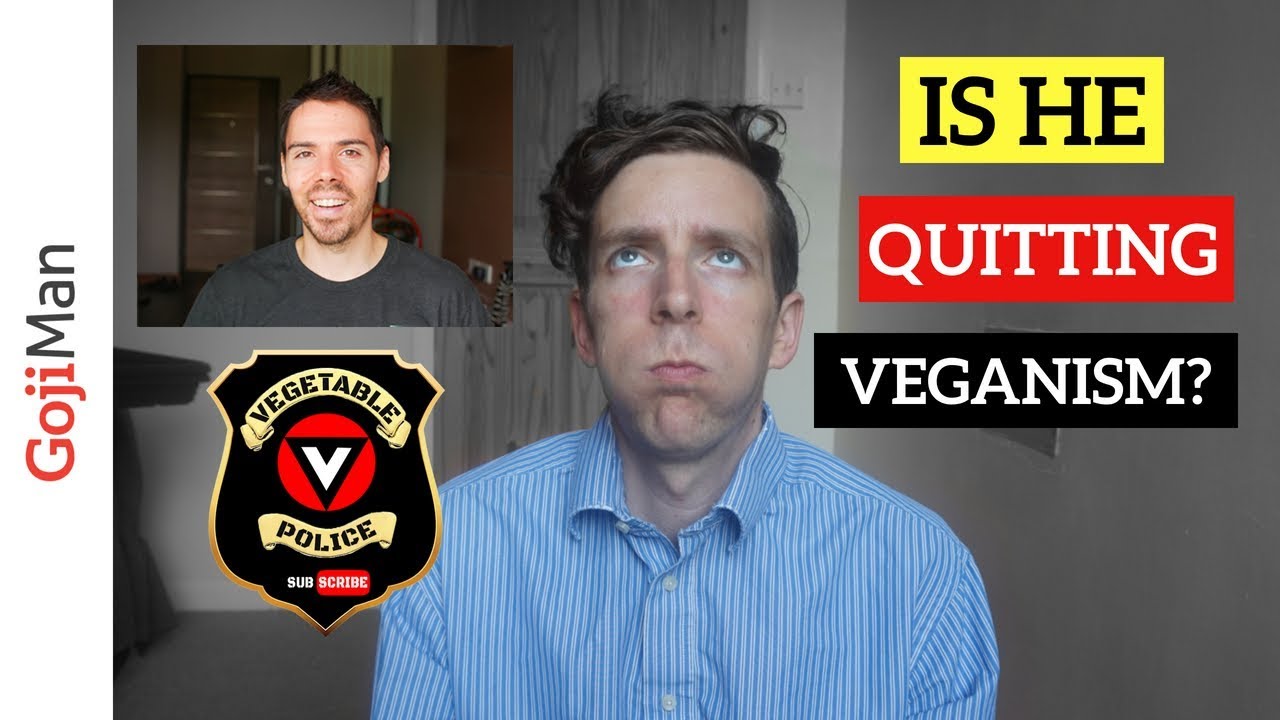 Vegetable Police Thinking About Quitting Veganism (My Response)!