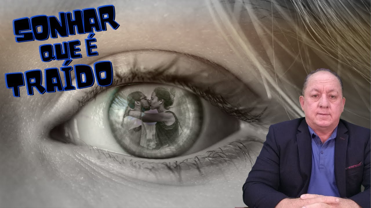 O QUE SIGNIFICA SONHAR QUE É TRAÍDA