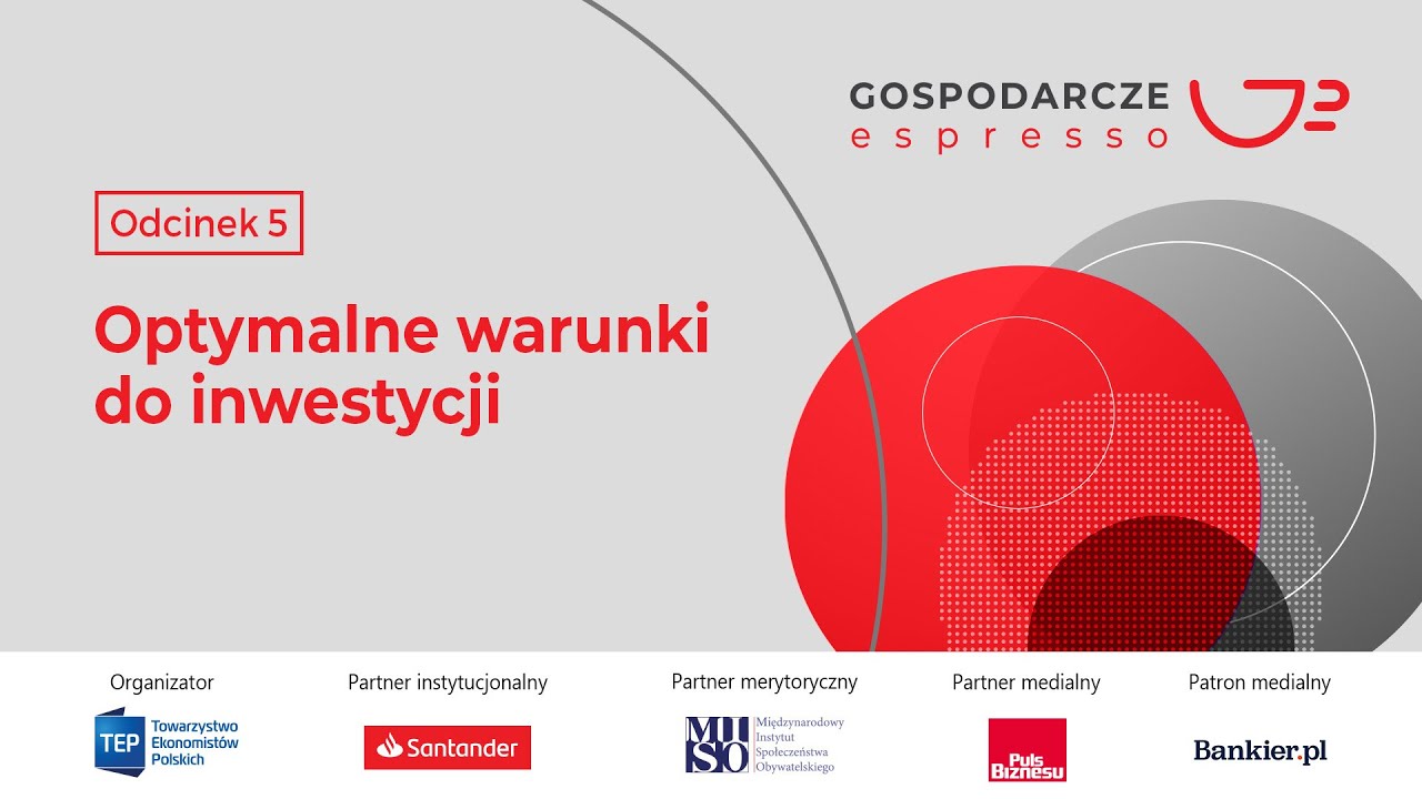 Optymalne warunki do inwestycji - Gospodarcze Espresso - odcinek 5