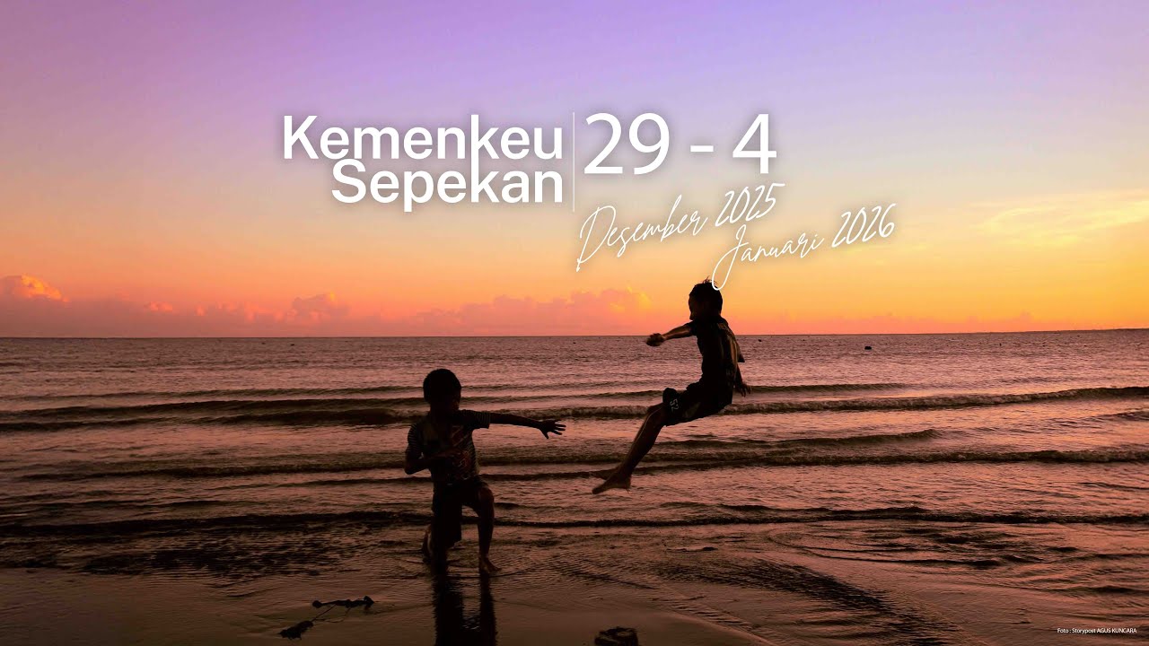 Kemenkeu Sepekan | 29 Desember 2025 - 4 Januari 2026