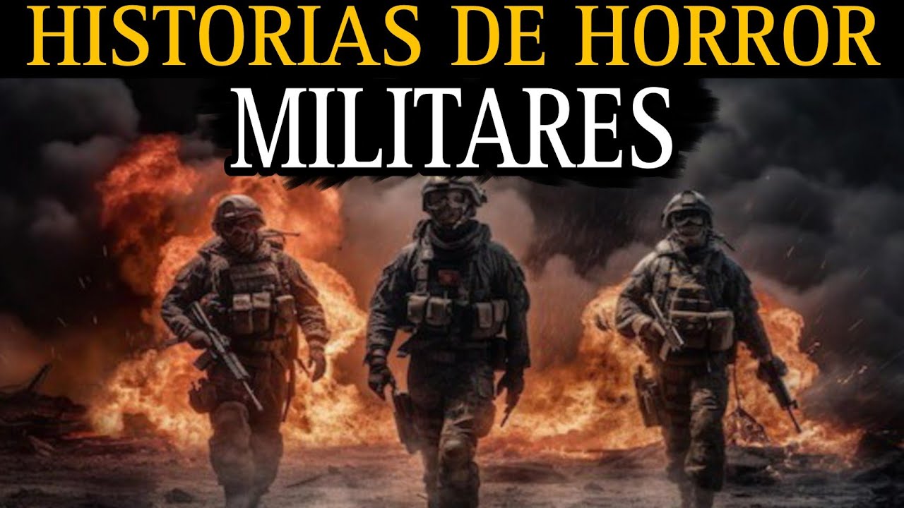 1 HORA DE HISTORIAS DE TERROR DE MILITARES / EL TERROR QUE VIVEN LOS SOLDADOS / L.C.E.
