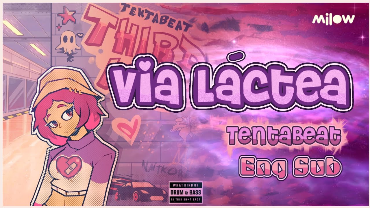 V&iacute;a L&aacute;ctea - TentaBeat (Eng Sub + Lyrics)