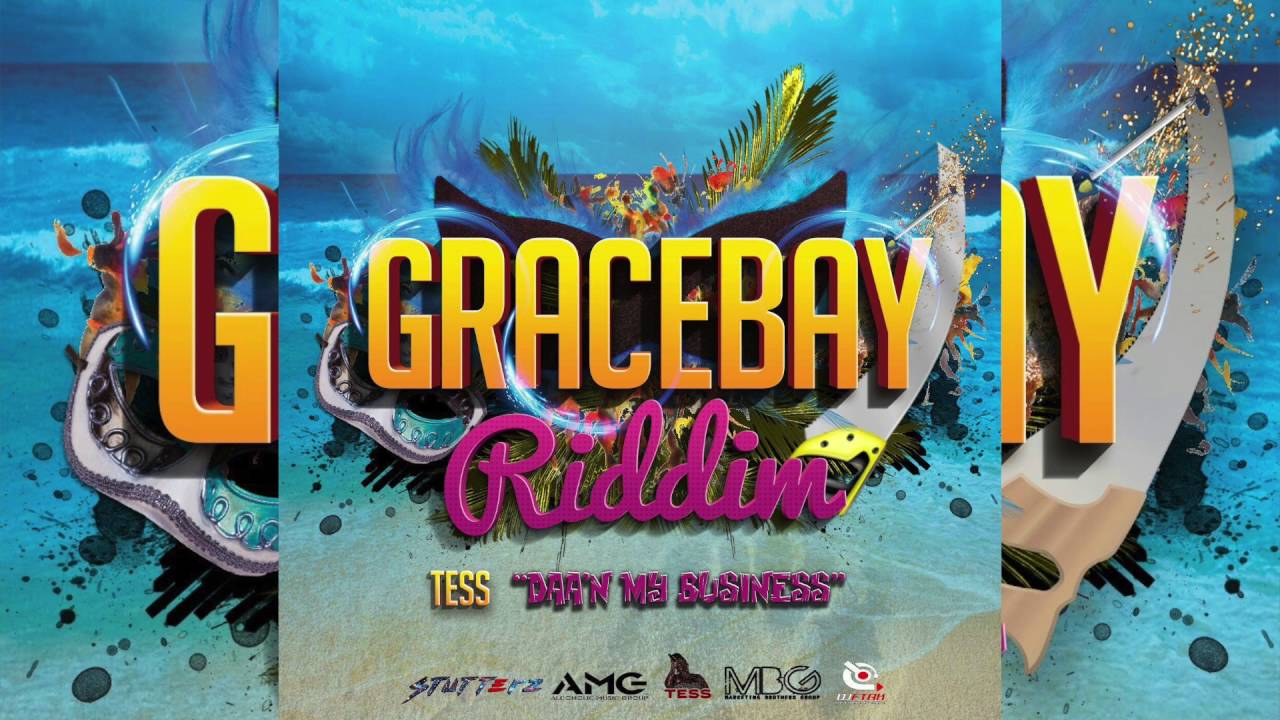 Tess -  Daa'n My Business[Gracebay Riddim] TCI 2016
