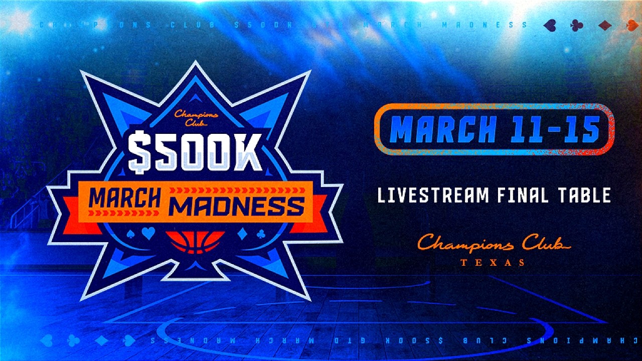 FINAL TABLE 🏆 $500K GTD MARCH MADNESS | Champions Club Texas