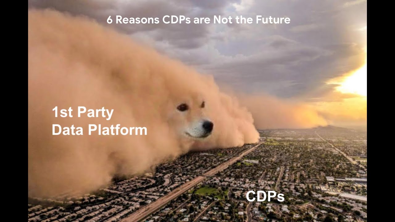6 Reasons CDPs are Not the Future