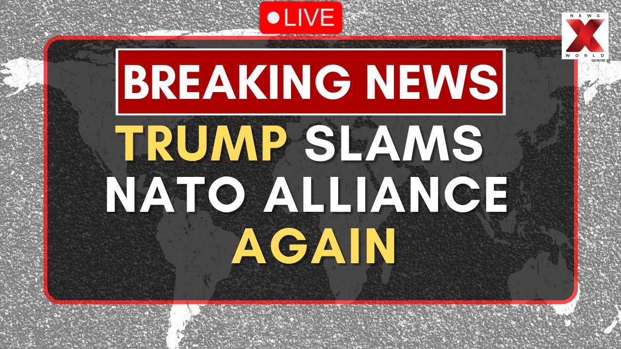 Trump-NATO Clash Live : Trump criticises NATO reliability and alliance commitments againNewsX World