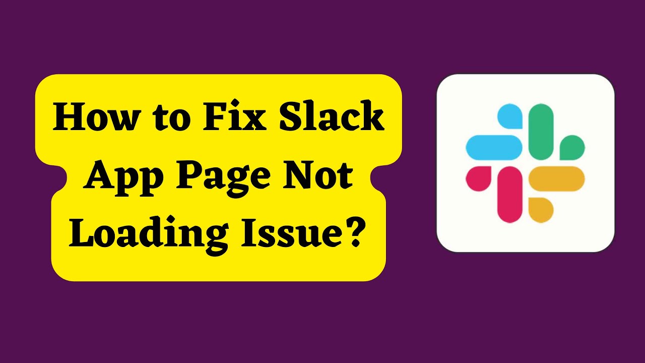 How to fix Slack App Page loading Issue?