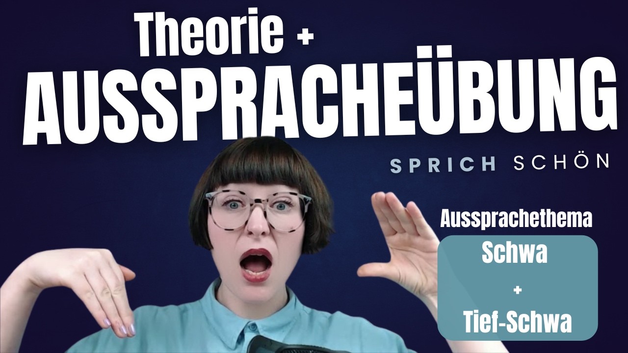 Aussprache verbessern mit SCHWA und TIEF-SCHWA! | Video mit Erkl&auml;rungen und Aussprache&uuml;bungen