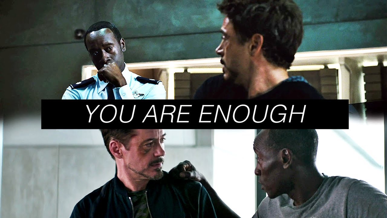 Rhodey + Tony | You Are Enough