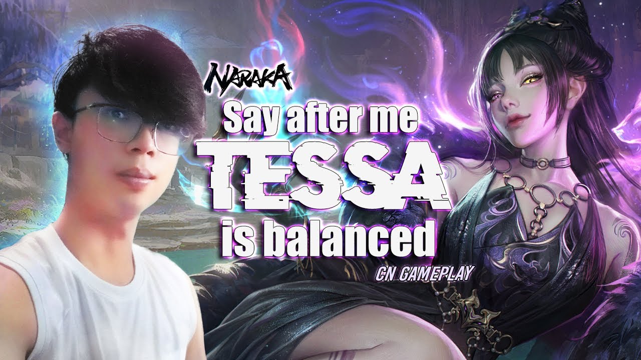 NARAKA: Bladepoint Pro #1 PEAK SEA gameplay | IS TESSA BROKEN OR BALANCED? CN SUPER SERVERS!