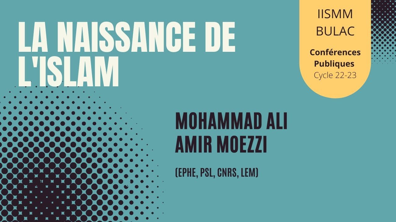 La naissance de l’islam : convaincre entre apocalypse, conquêtes et empire