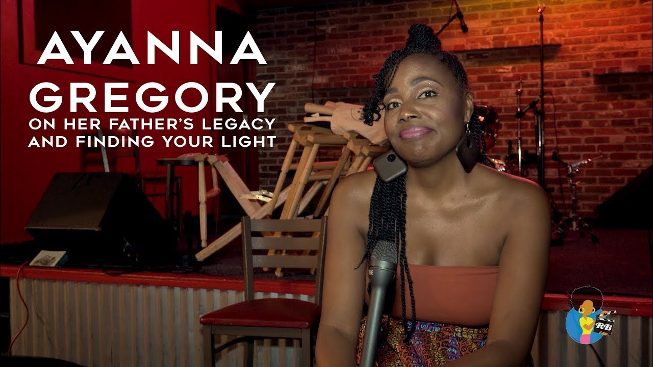 Ayanna Gregory - On Legacy and Finding Your Light (2017)