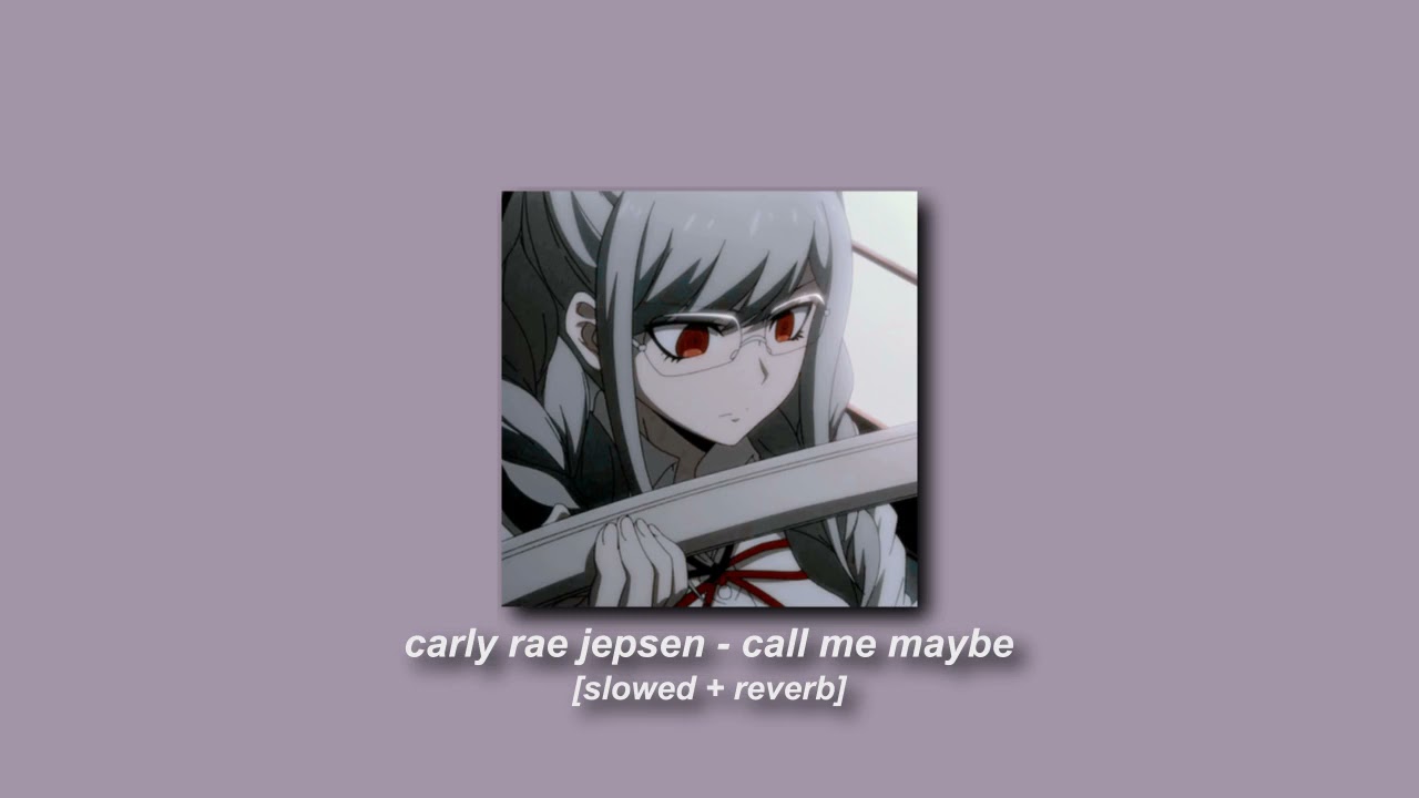 carly rae jepsen - call me maybe [slowed + reverb]