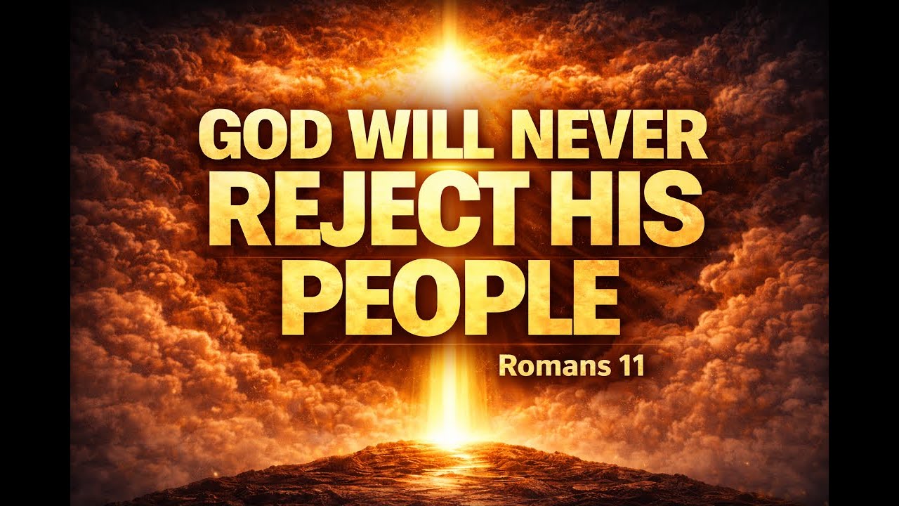 God Will Never Reject His People | January 10 Faith Declaration (Romans 11)