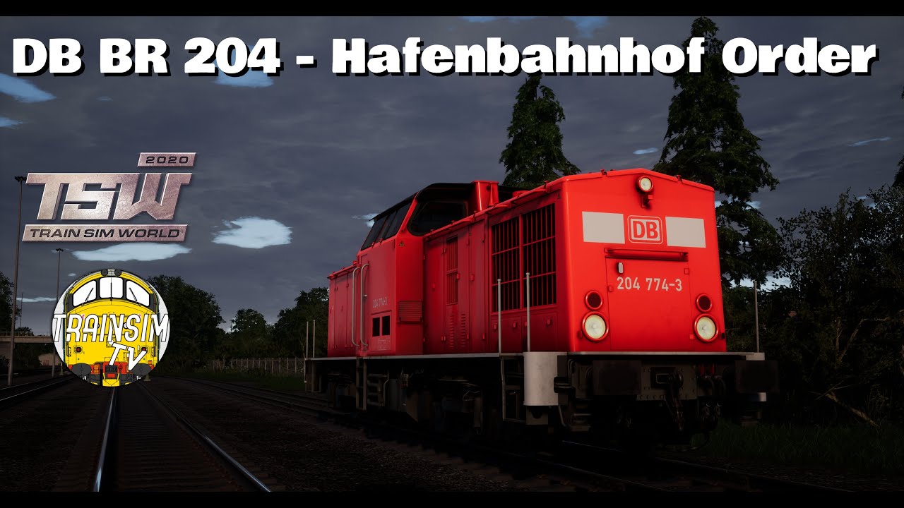 Train Sim World 2020: DB BR 204 - Hafenbahnhof Order