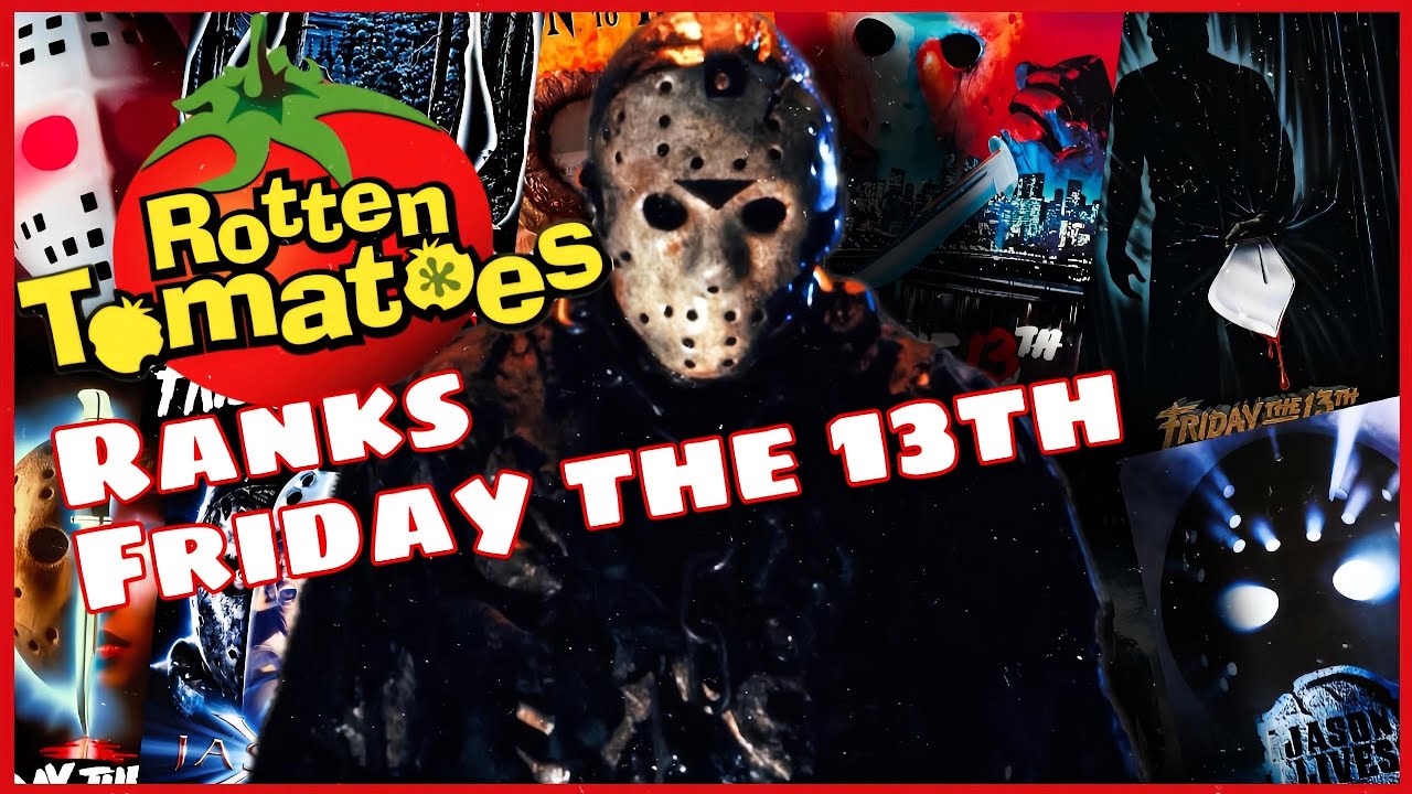 Ranking The Friday The 13TH Franchise By Their Rotten Tomatoes Scores