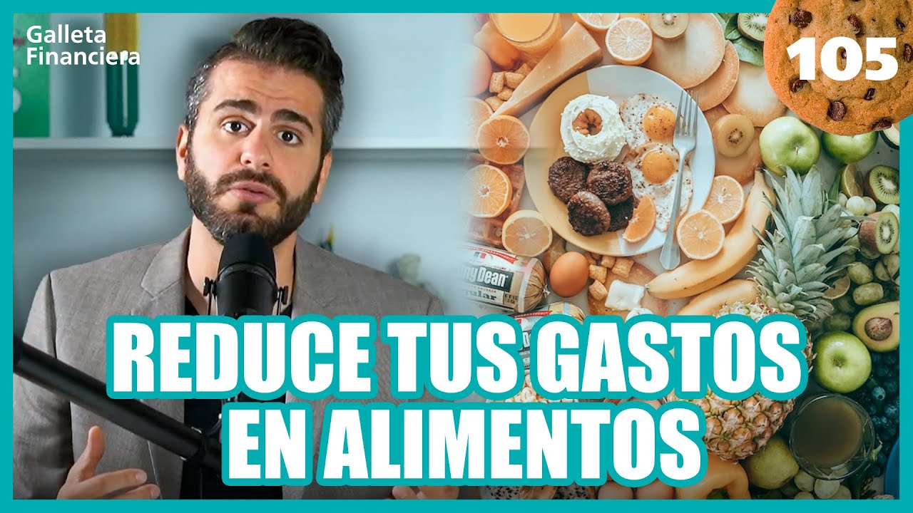 C&oacute;mo gastar menos en comida | Galleta financiera #105 | Moris Dieck