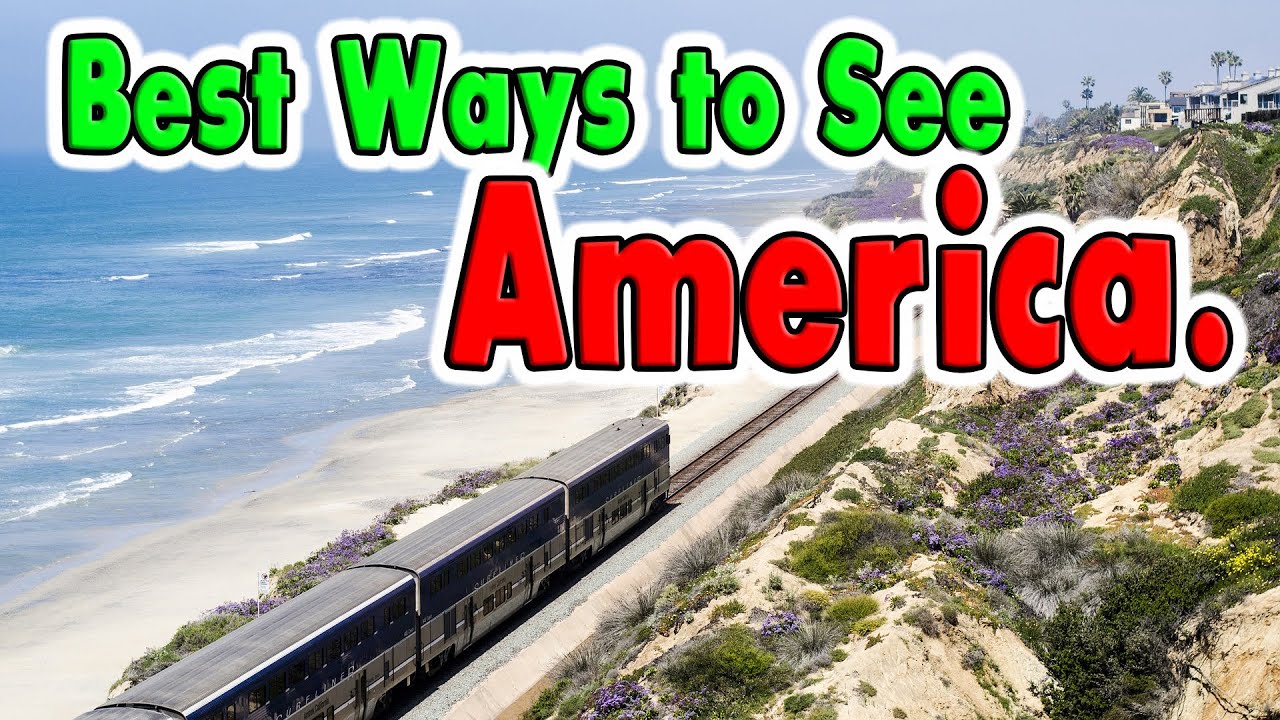 How to See America. (Best ways to travel)