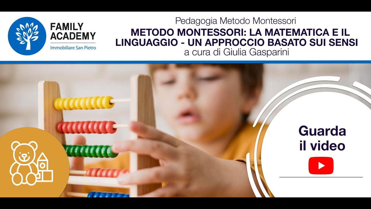 METODO MONTESSORI: LA MATEMATICA E IL LINGUAGGIO - UN APPROCCIO BASATO SUI SENSI