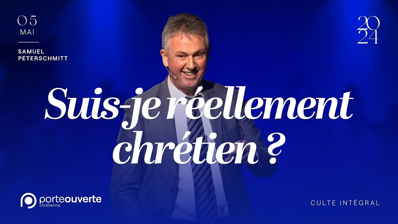 Suis-je réellement chrétien ? - Samuel Peterschmitt [05/05/2024]