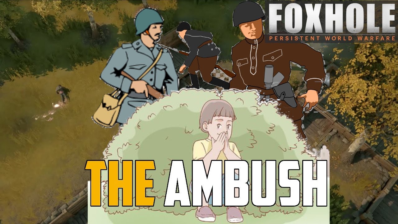 The Ambush - #Foxhole