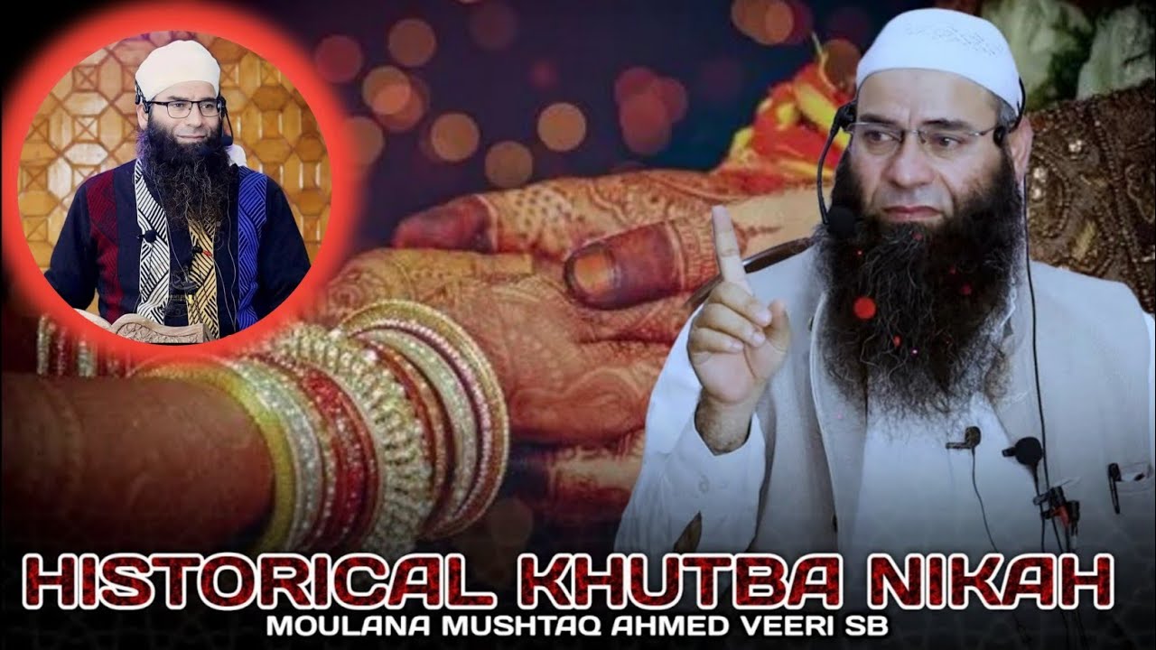 Must watch•Historical Khutba Nikah•Moulana Mushtaq Ahmed veeri sb #feel_the_islam