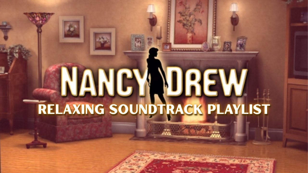 Nancy Drew Cozy & Relaxing Game OSTs