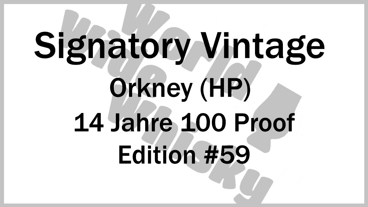 Signatory Vintage Orkney HP 14 Jahre 100 Proof Edition #59
