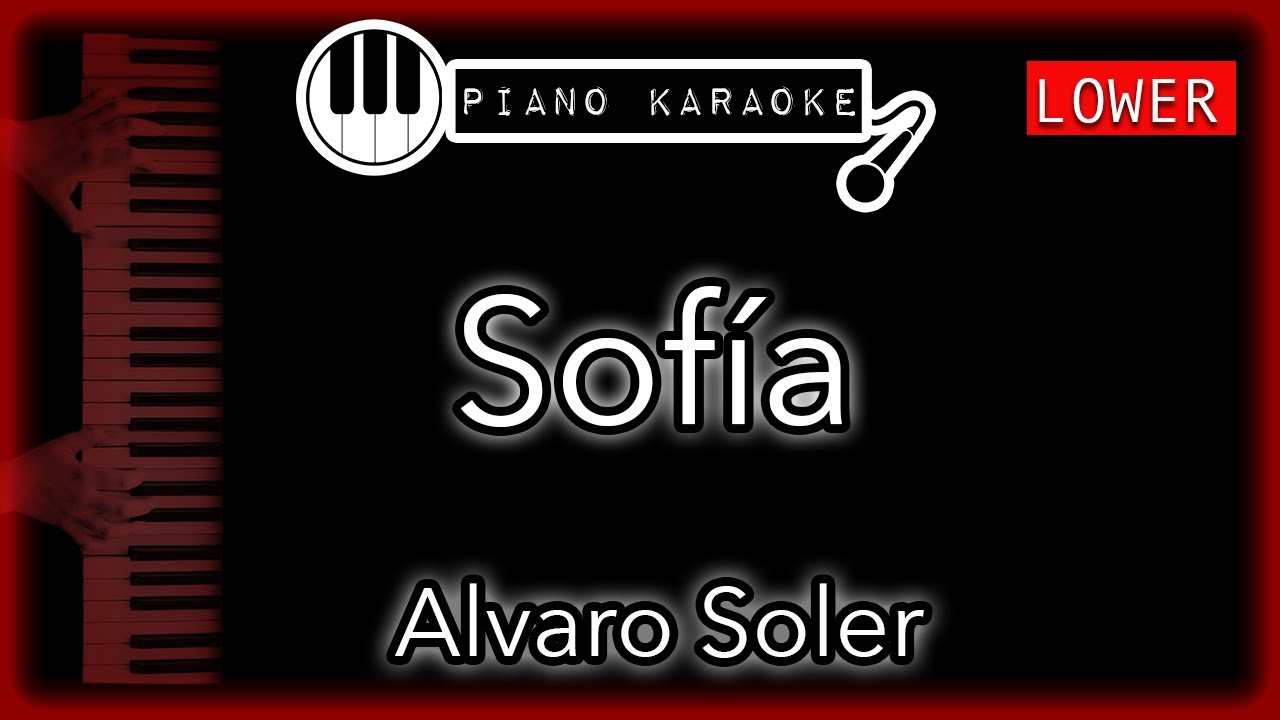 Sofía (LOWER -3) - Alvaro Soler - Piano Karaoke Instrumental