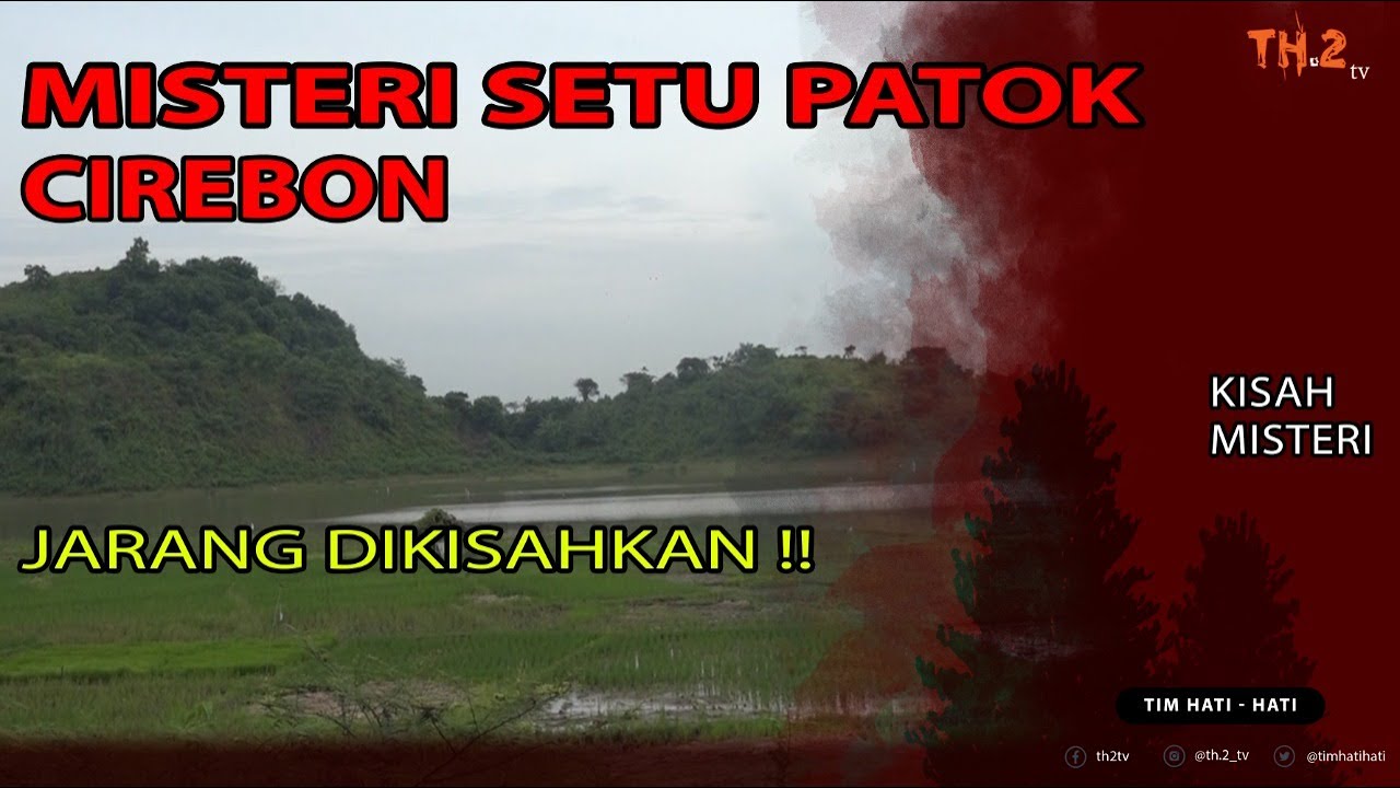 KISAH MISTERI DARI SETU PATOK CIREBON !!!